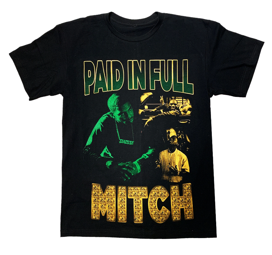 Paid n full Tshirt Money making Mitch shirt Men's Women's Unisex T